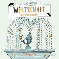 Grzegorz Kasdepke - Wirtschaft für Anfänger, Inbunden