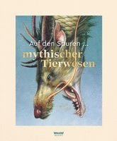 Auf den Spuren mythischer Tierwesen