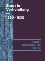 Lucas Burkart, Benjamin Hitz, Claudia Moddelmog, Lucas Burkart - Stadt in Verhandlung. 1250-1530, Inbunden