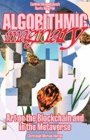 bokomslag Algorithmic Imaginary - Art on the Blockchain and in the Metaverse