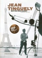 Jean Tinguely - Motor der Kunst 1