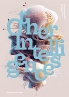 HEK (Haus der elektronischen Künste), Sabine Himmelsbach, Marlene Wenger - Other Intelligences, Häftad