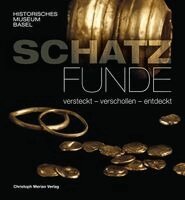 Historisches Museum Basel, Pia Kamber - Schatzfunde - versteckt, verschollen, entdeckt, Inbunden