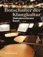 Stiftung Sinfonieorchester Basel, Sigfried Schibli - Botschafter der Klangkultur, Inbunden. Tillgänglighet: Lägg i varukorg