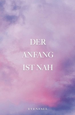 bokomslag Der Anfang ist nah