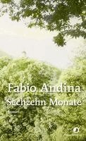 Fabio Andina - Sechzehn Monate, Inbunden
