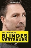 Jeff Tomlinson - Blindes Vertrauen