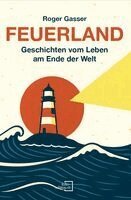 Roger Gasser - Feuerland, Häftad