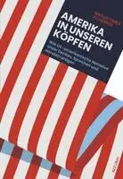 Nadja Timea Scherrer - Amerika in unseren Köpfen, Häftad. Tillgänglighet: Lägg i varukorg