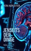 Vera Hohleiter - Jenseits der Dinge, Inbunden