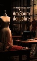 Thomas Röthlisberger - Am Saum der Jahre, Inbunden