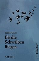 Leonor Gnos - Bis die Schwalben fliegen, Inbunden