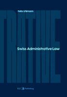 Felix Uhlmann - Swiss Administrative Law, Inbunden