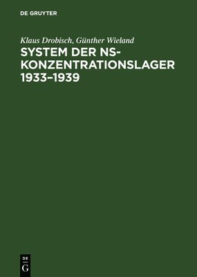 bokomslag System Der Ns-Konzentrationslager 1933-1939