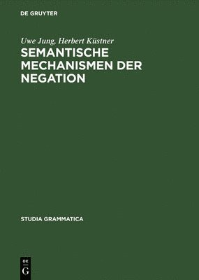 bokomslag Semantische Mechanismen Der Negation