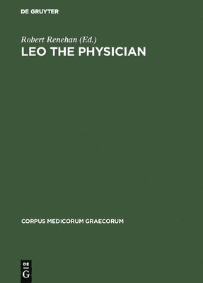 Robert Renehan - Leo the Physician: "Epitome on the Nature of Man", Inbunden