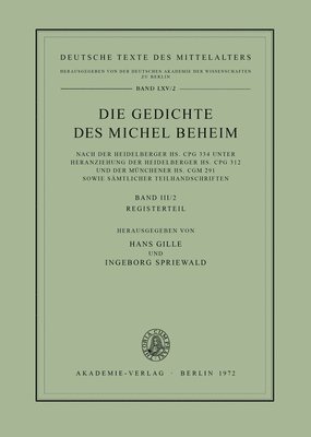 Die Gedichte DES Michel Beheim: Vol 3/2 Registerteil 1