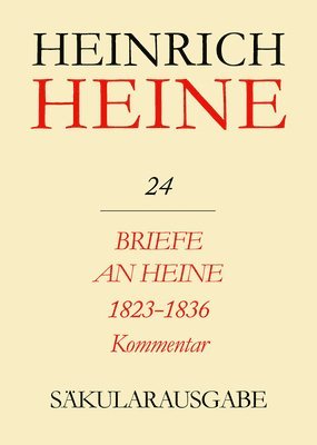 Renate Francke - Briefe an Heine 1823-1836. Kommentar, Inbunden