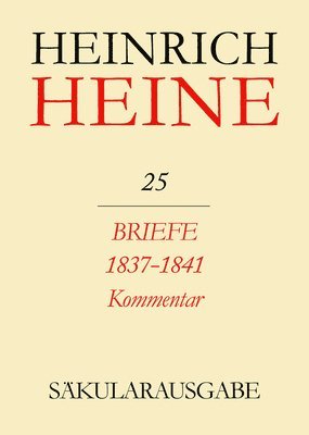 Christa Stöcker - Briefe an Heine 1837-1841. Kommentar, Inbunden