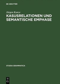 bokomslag Kasusrelationen Und Semantische Emphase