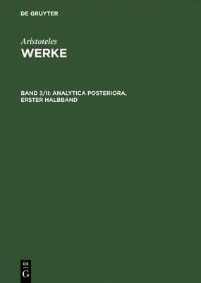Aristotle, Hellmut Flashar - Analytica Posteriora, Inbunden
