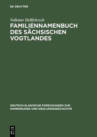 bokomslag Familiennamenbuch des sächsischen Vogtlandes