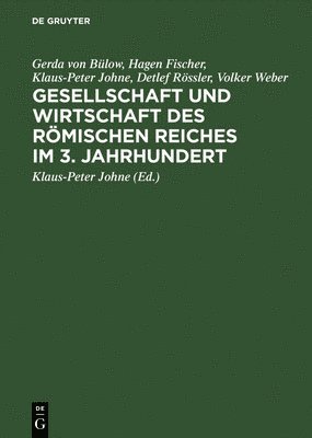 bokomslag Gesellschaft Und Wirtschaft DES Roemischen Reiches Im 3. Jahrhundert