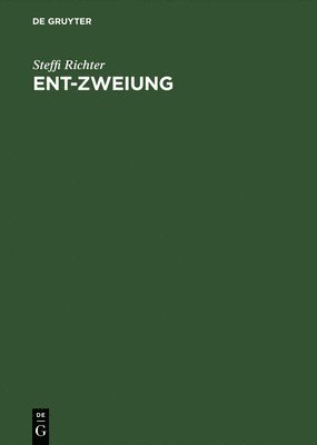 bokomslag Ent-Zweiung