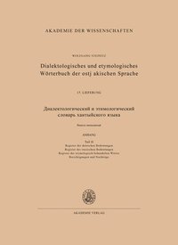 bokomslag Dialektologisches Und Etymologisches Woeterbuch Der Ostjakischen Sprache: 15 Lieferung Anhang, Teil II
