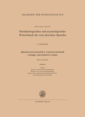 Dialektologisches Und Etymologisches Woeterbuch Der Ostjakischen Sprache: 15 Lieferung Anhang, Teil II 1