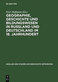 bokomslag Geographie, Geschichte und Bildungswesen in Rußland und Deutschland im 18. Jahrhundert