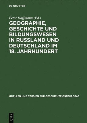 Geographie Geschichte Und Bildungswesen in Rubland Und Deutschland Briefwechsel Anton Friedrich Buesching - Gerhard Friedrich Mueller 1