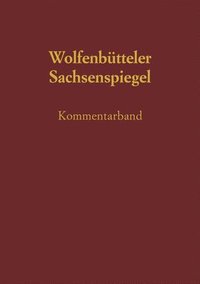 bokomslag Sachsenspiegel - Die Wolfenbuettler Bilderhandschrift: Vol 3 Commentary