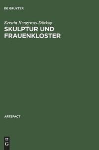 bokomslag Skulptur Und Frauenkloster