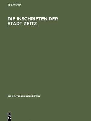 Martina Voigt - Inschriften der Stadt Zeitz, Inbunden