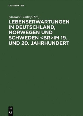 VCH, Arthur E. Imhof - Lebenserwartungen in Deutschland Norwegen Und Schweden, Inbunden