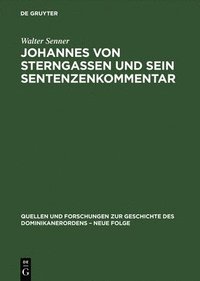 bokomslag Johannes Von Sterngassen Op Und Sein Sentenzenkommentar: Parts 1&2 Studie/Text