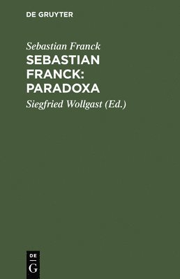 bokomslag Sebastian Franck: Paradoxa