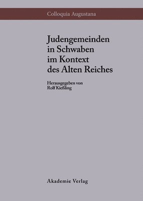 VCH, Rolf Kießling - Judengemeinden in Schwaben Im Kontext DES Alten Reiches, Inbunden