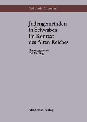 Judengemeinden in Schwaben Im Kontext DES Alten Reiches 1