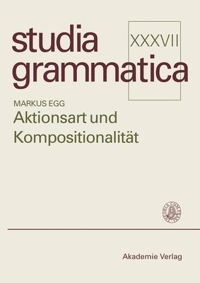 Aktionsart Und Kompositionalitaet Zur Kompositionellen Ableitung Der Aktionsart Komplexer Kategorien 1