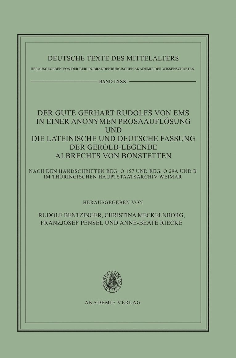 Der Gute Gerhart Rudolfs Von EMS in Einer Anonymen Prosaauflösung Und Die Lateinische Und Deutsche Fassung Der Gerold-Legende Albrechts Von Bonstetten