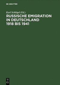 bokomslag Russische Emigration in Deutschland 1918 Bis 1941 Leben Im Europaeischen Buergerkrieg