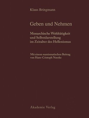 Historische Und Archäologische Auswertung: Band 1: Geben Und Nehmen. Band 2: Geschenke Erhalten Die Freundschaft