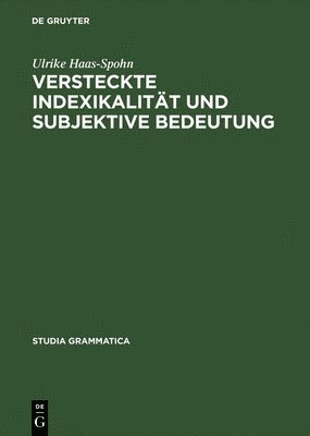 U Haas-Spohn - Versteckte Indexikalitaet Und Subjektive Bedeutung, Inbunden. Tillgänglighet: Lägg i varukorg