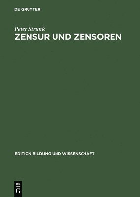 bokomslag Zensur Und Zensoren Medienkontrolle Und Propaganda Politik Unter Sowjetischer