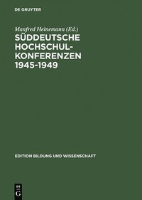 bokomslag Suddeutsche Hochschulkonferenzen 1945-1949