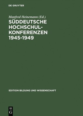 bokomslag Süddeutsche Hochschulkonferenzen 1945-1949