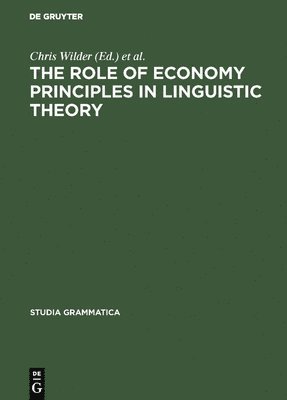 Chris Wilder, Hans-Martin Gärtner - The Role of Economy Principles in Linguistic Theory, Inbunden