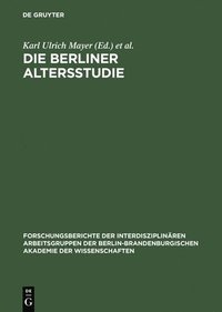 bokomslag Die Berliner Altersstudie Ein Projekt Der Berlin- Brandenburgischen Akademie Der